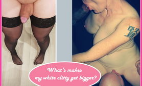 What makes my clitty get bigger