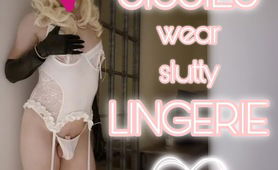 Good Sissies Wear Lingerie
