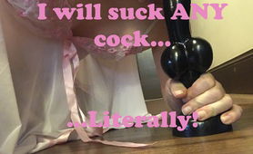 Sissy Will Suck Any Cock