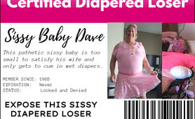 Sissy Baby Dave Is A Certified Diapered Loser