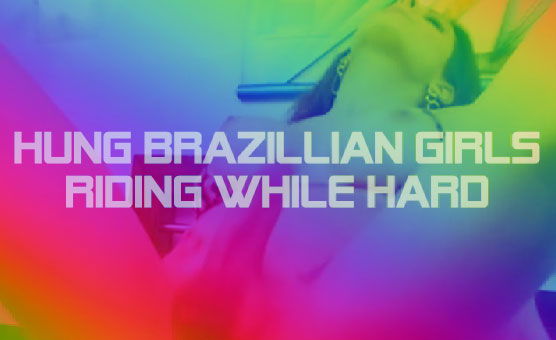 Hung Brazillian Girls Riding While Hard - PMV