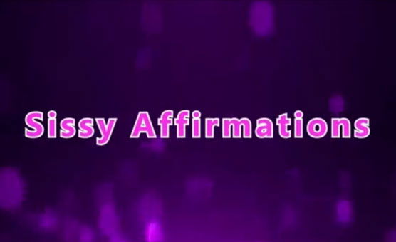 Sissy Affirmations