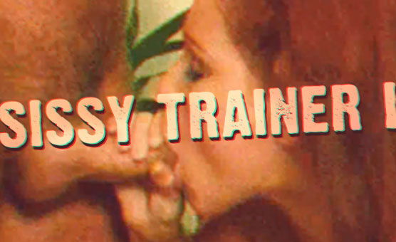 Sissy Trainer 1