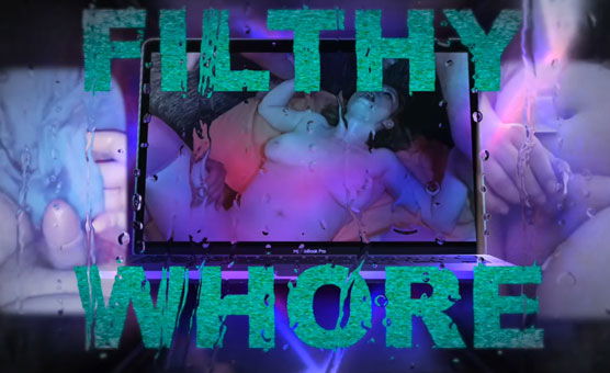 Filthy Whore