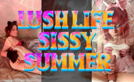 Lush Life Sissy Summer PMV