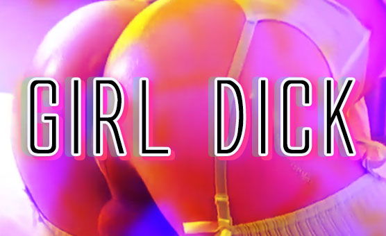 Girl Dick