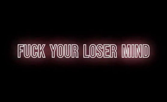 Fuck Your Loser Mind