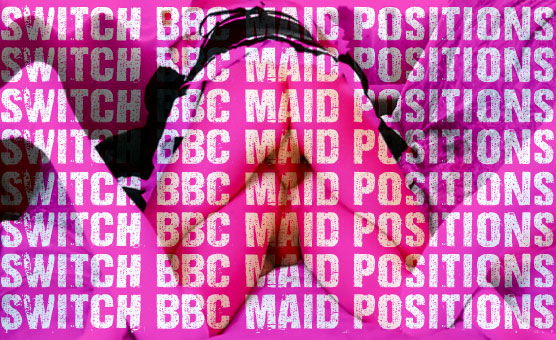 Switch BBC Maid Positions