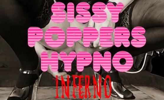 Sissy Poppers Hypno Inferno - Training Deutsch German