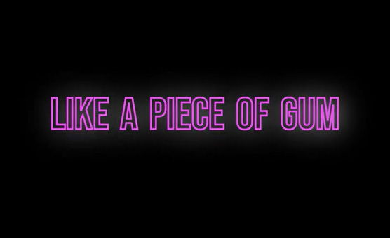 Like A Piece Of Gum - PM Aroma Cuck Popperb8