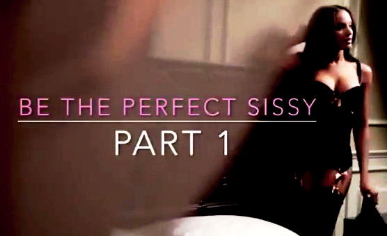 Be The Perfect Sissy - Tribute