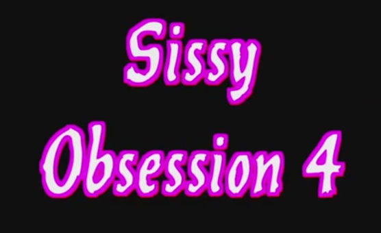 Sissy Obsession 4