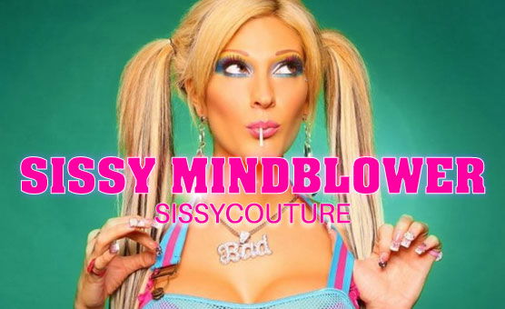 Sissy Mindblower