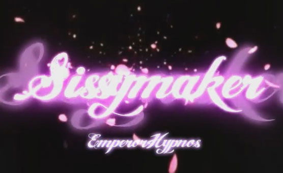 Sissymaker