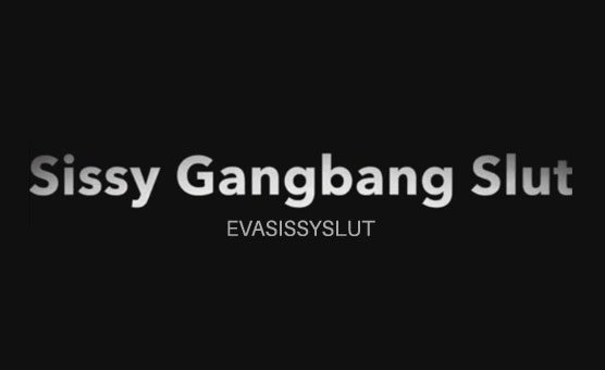 Sissy Gangbang Slut