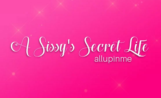 A Sissies Secret Life