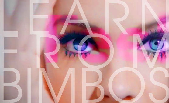 Learn From Bimbos