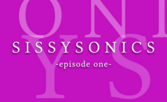 Sissysonics 1 by Numberonefan