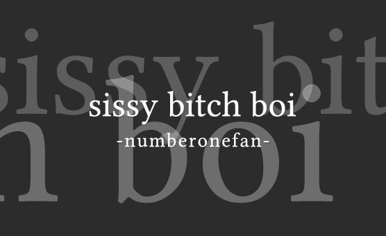 Sissy Bitch Boi by Numberonefan