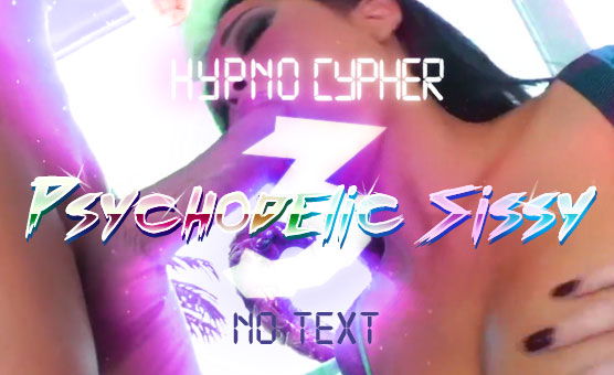 Psychodelic Sissy 3 NoText