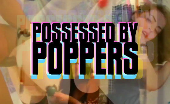Possessed By Poppers - Smoking Fetish