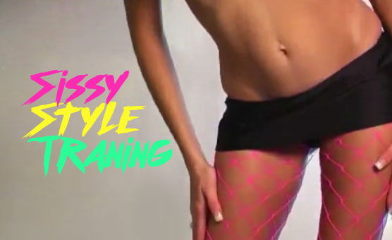 Sissy Style Training
