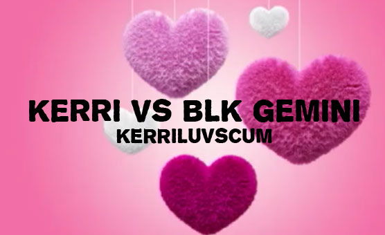 Kerri Vs Blk Gemini - Director's Cut