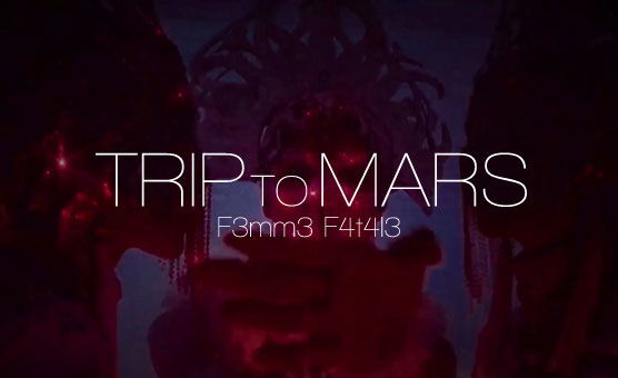 F3mm3 F4t4l3 - Trip To Mars