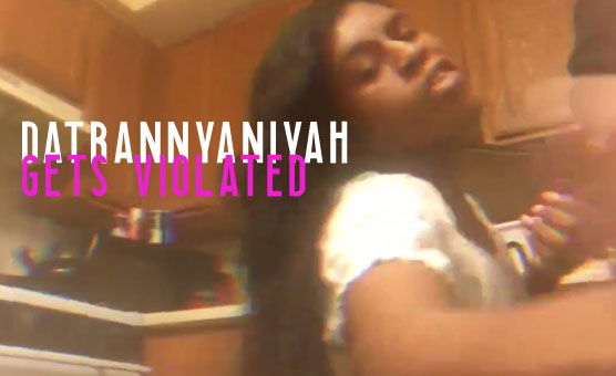 DaTrannyAniyah Gets Violated And Called A Faggot
