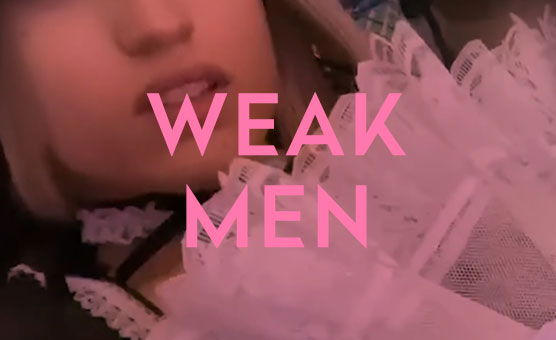 Weak Men