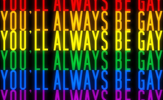You'll Always Be Gay