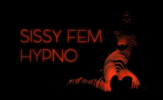 Sissy Fem Hypno