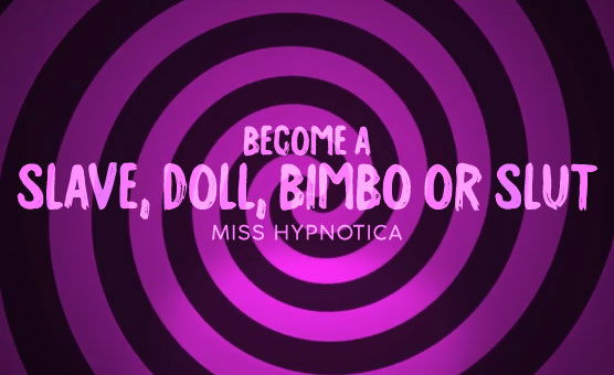 Become A Slave, Doll, Bimbo Or Slut