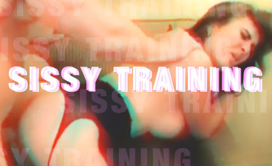 Sissy Training