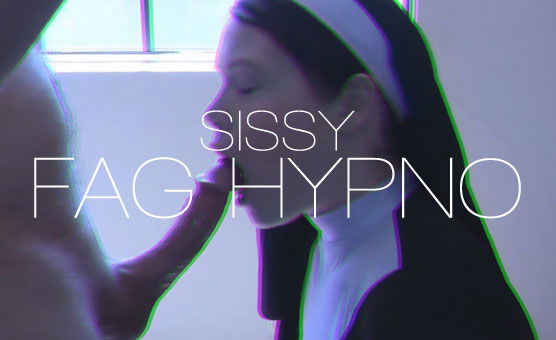 Sissy Fag Hypno