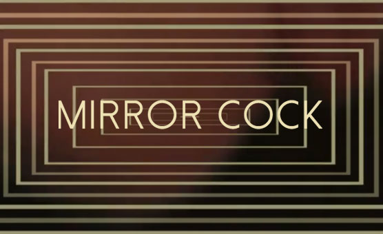 Mirror Cock