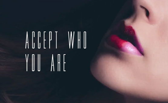Accept Who You Are