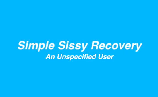 Simple Sissy Recovery