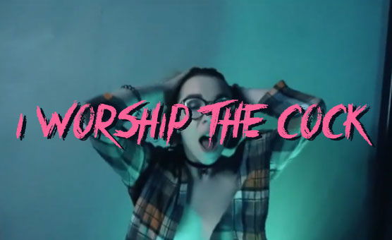 I Worship The Cock