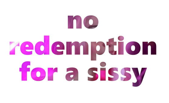  No Redemtion For A Sissy Pt1 - Sissysol