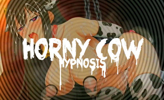 Horny Cow Hypnosis