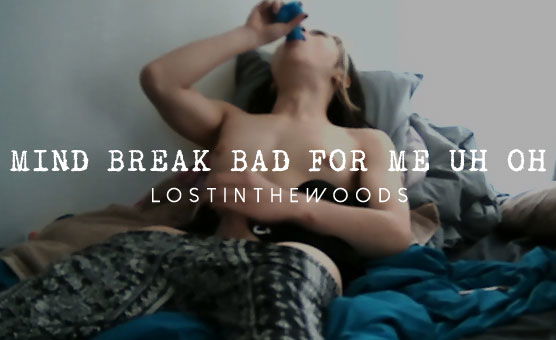 Mind Break Bad For Me Uh Oh
