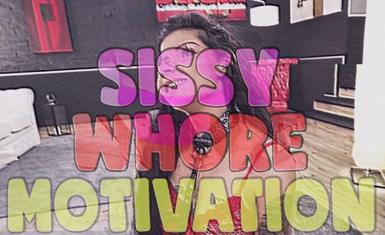 Sissy Whore Motivation
