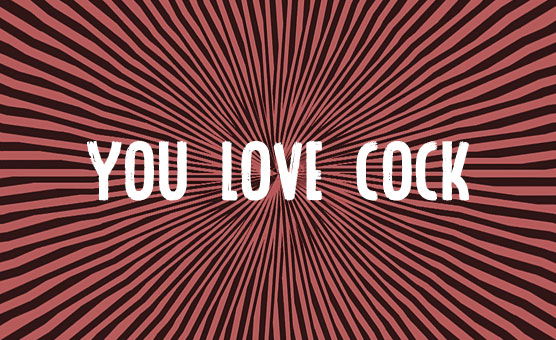 You Love Cock