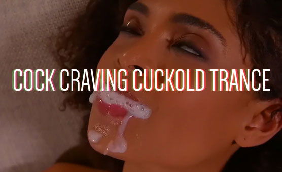 Cock Craving Cuckold Trance PMV - No Overlay