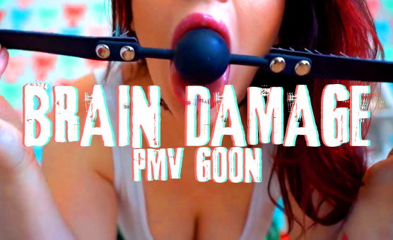 Brain Damage PMV Goon