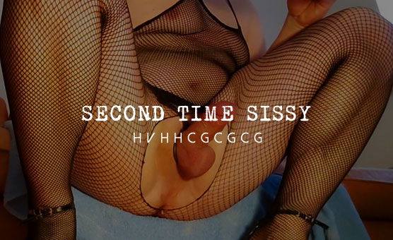 Second Time Sissy