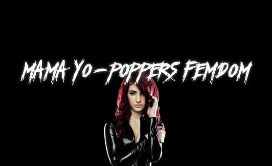 Mama Yo - Poppers Femdom