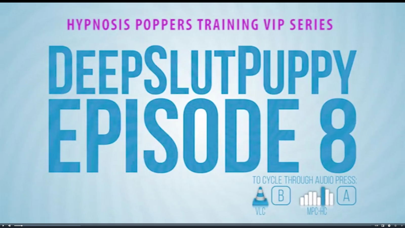 Deep Slut Puppy 8 - Poppers Version