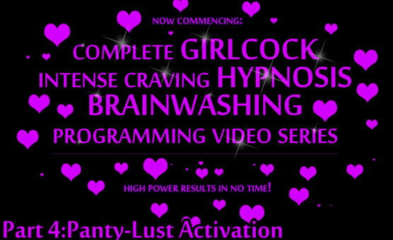 Girlcock Hypnosis Pt 4 - Panty Lust Activation